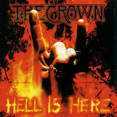 The Crown - Hell Is Here